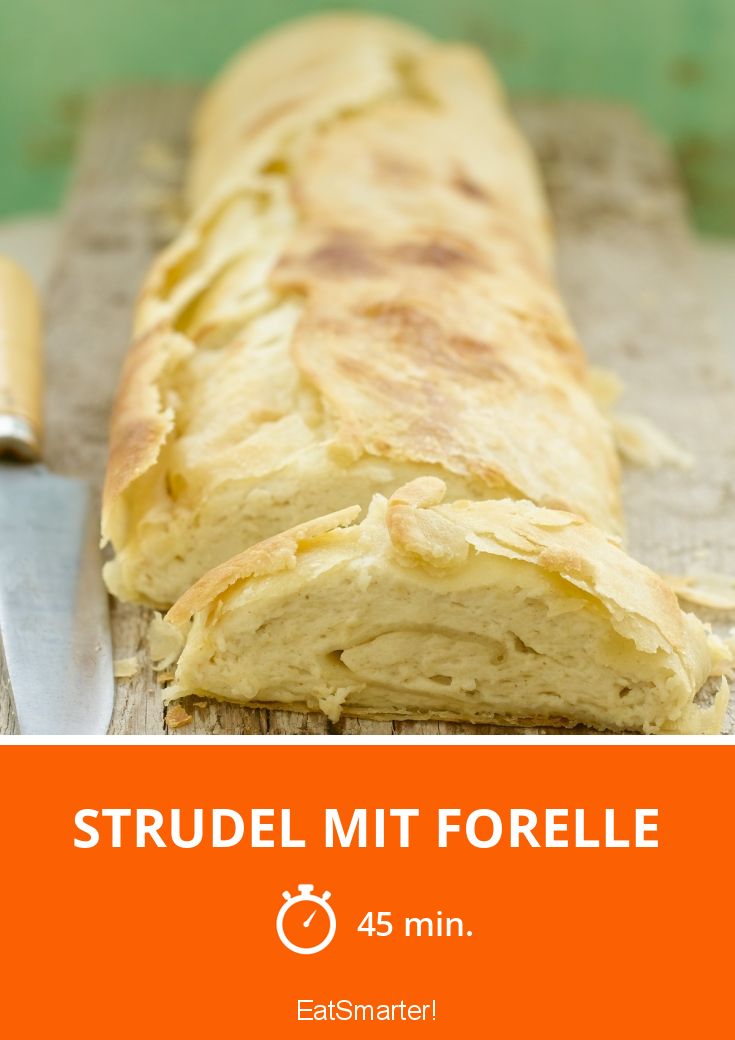 Strudel mit Forelle Rezept | EAT SMARTER