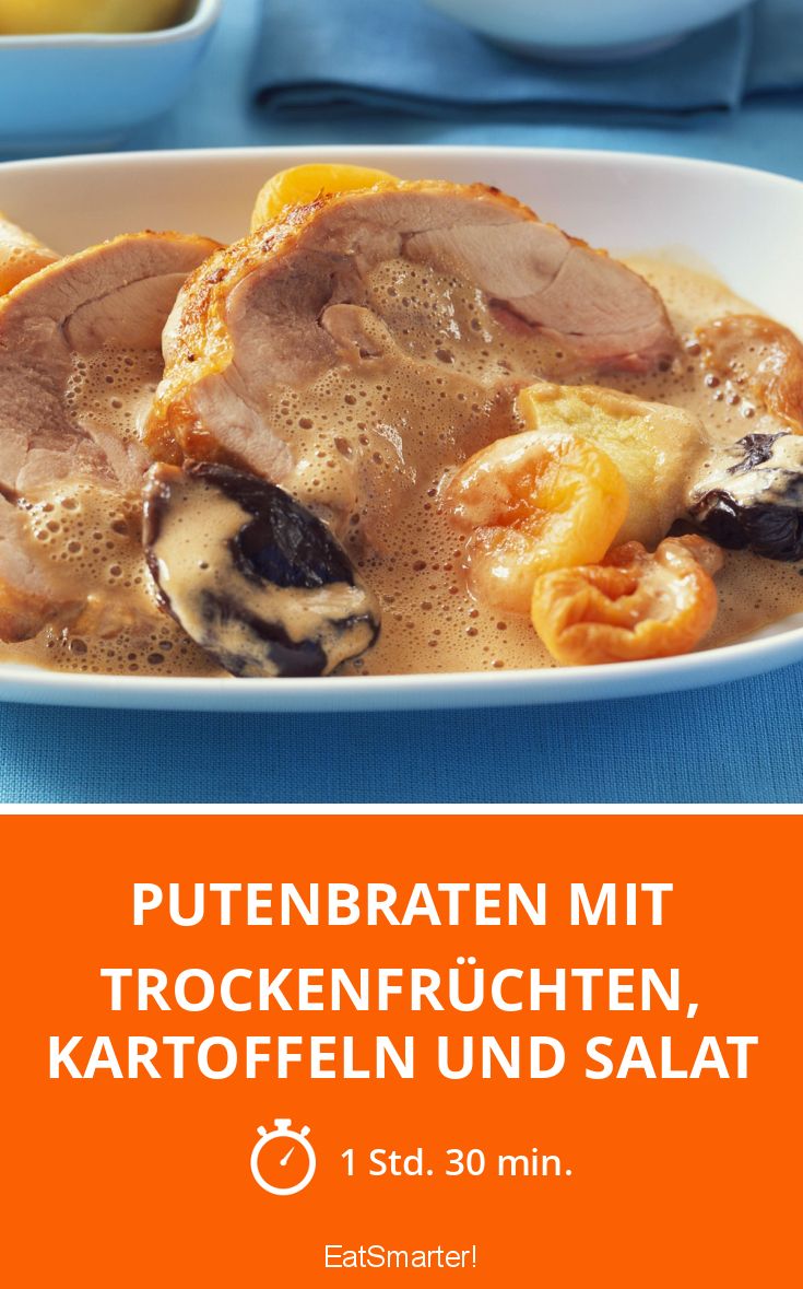 Putenbraten mit Trockenfrüchten, Kartoffeln und Salat Rezept | EAT SMARTER