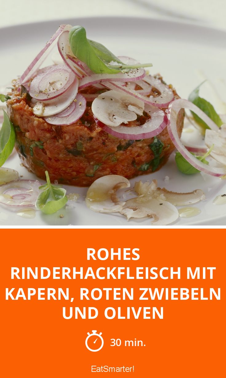 Rohes Rinderhackfleisch mit Kapern, roten Zwiebeln und Oliven Rezept EAT SMARTER