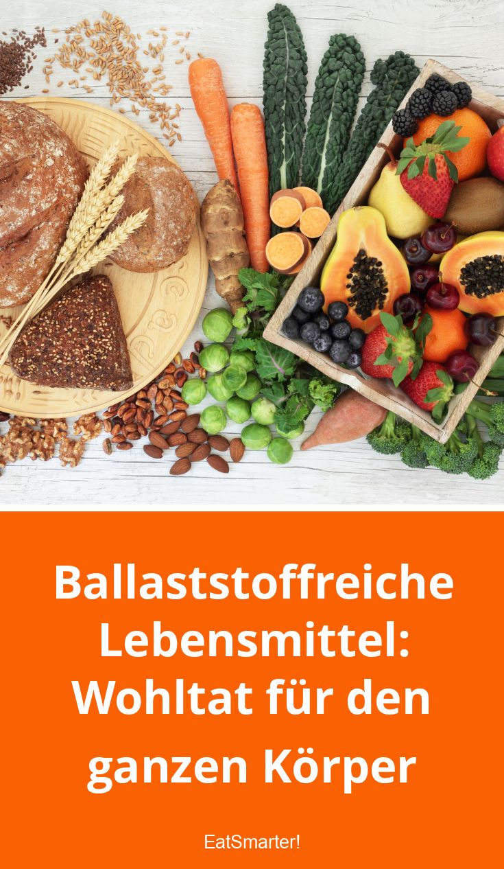 Ballaststoffreiche Lebensmittel Wohltat für den ganzen Körper EAT