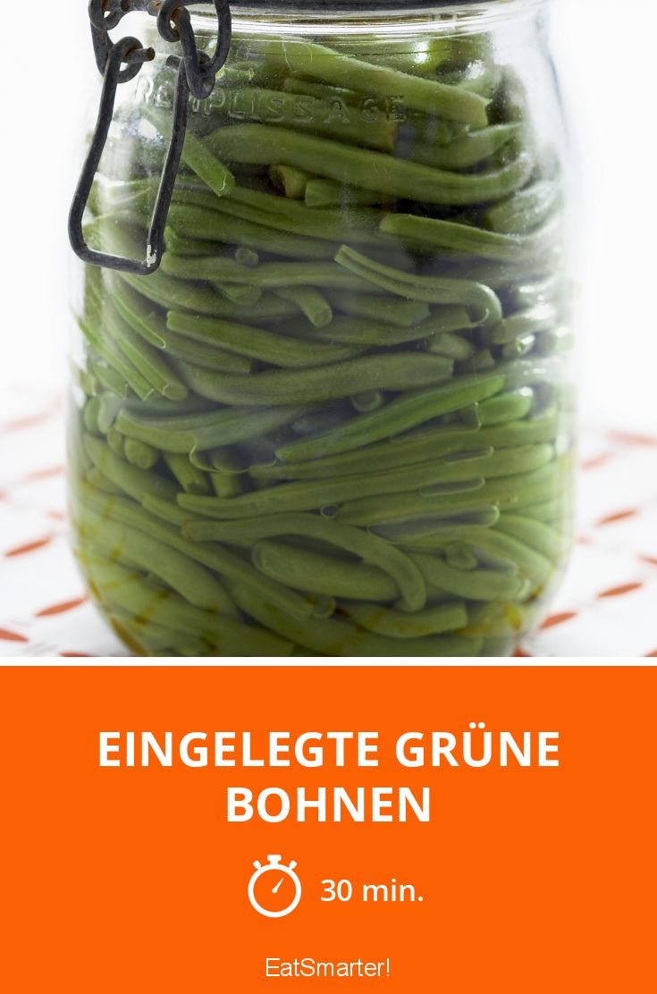 Eingelegte grüne Bohnen Rezept | EAT SMARTER