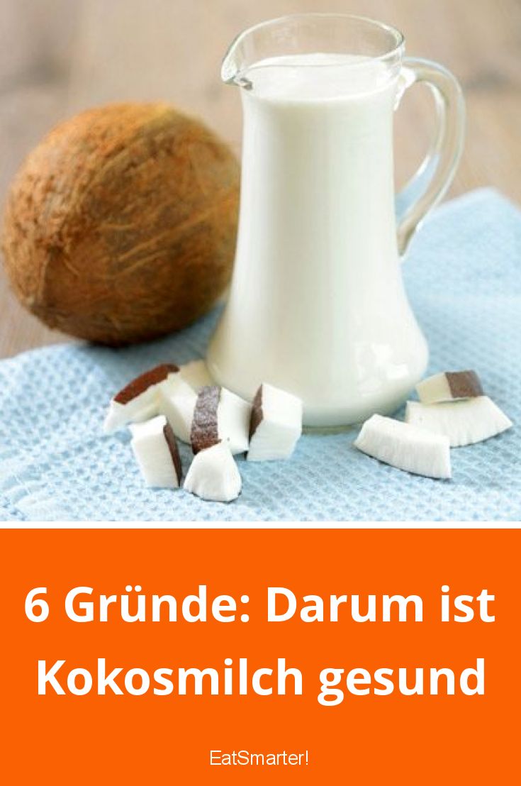 Kokosmilch Kalorien, Nährwerte & Gesundheitsvorteile EAT SMARTER