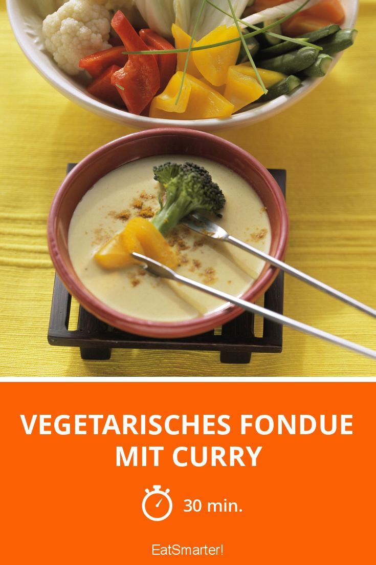 Vegetarisches Fondue mit Curry Rezept EAT SMARTER