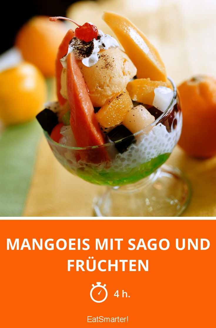 Mangoeis mit Sago und Früchten Rezept | EAT SMARTER