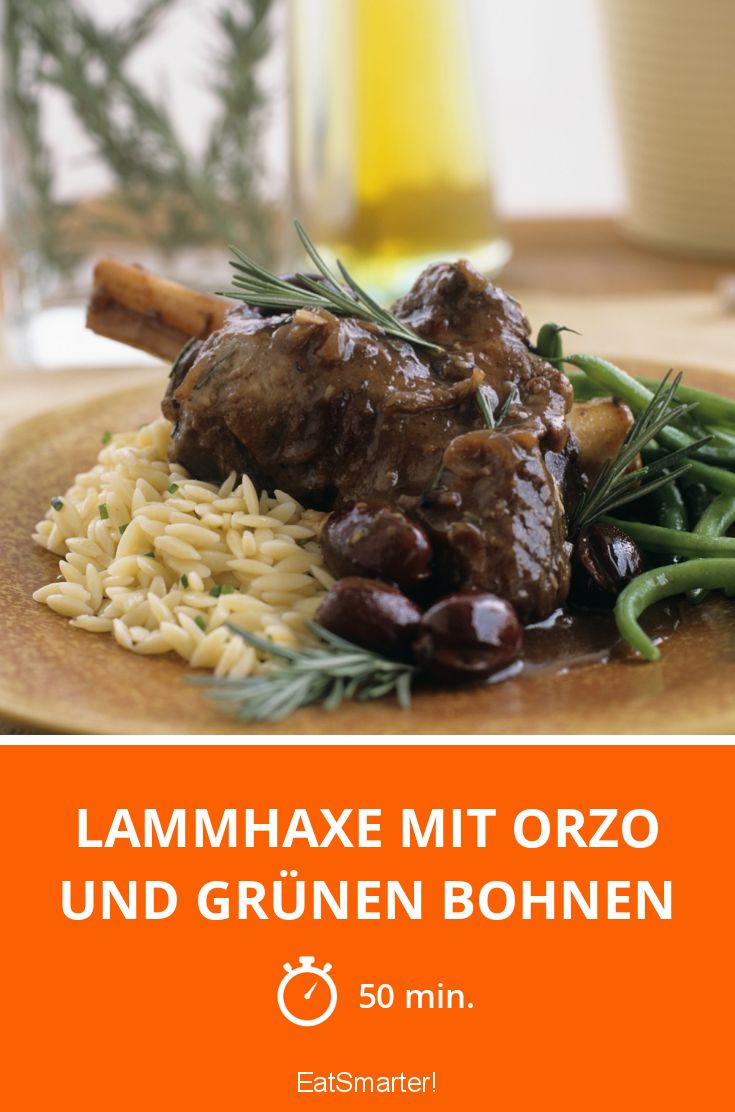 Lammhaxe mit Orzo und grünen Bohnen Rezept | EAT SMARTER