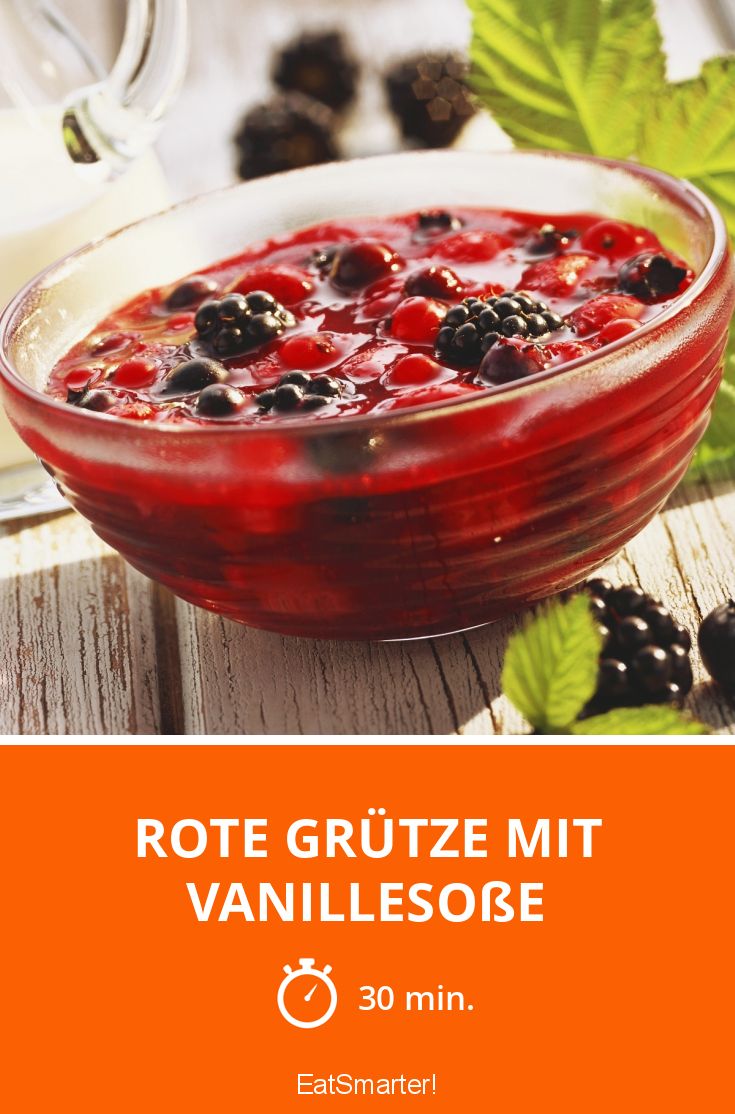 Rote Grütze mit Vanillesoße Rezept | EAT SMARTER