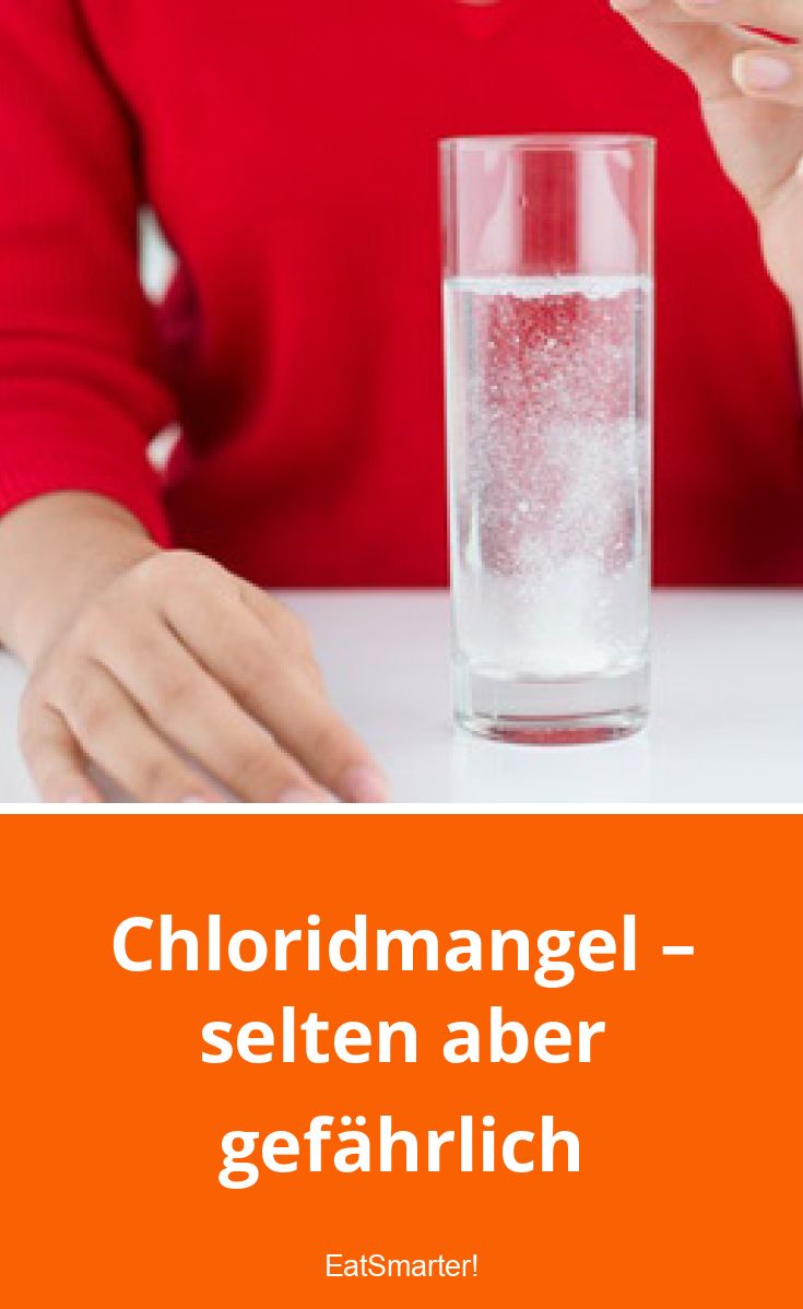 Chloridmangel – selten aber gefährlich | EAT SMARTER