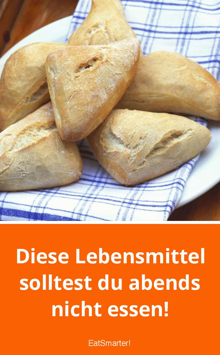 Diese Lebensmittel abends nicht essen | EAT SMARTER