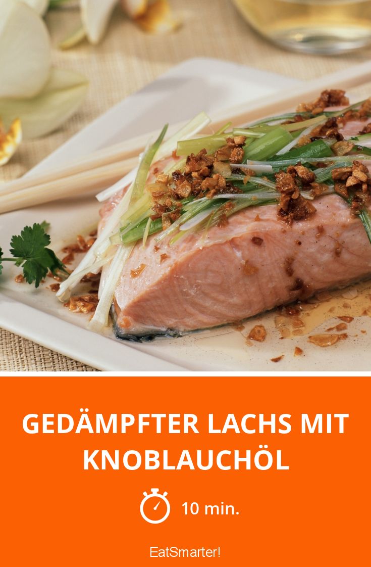 Gedämpfter Lachs mit Knoblauchöl Rezept | EAT SMARTER