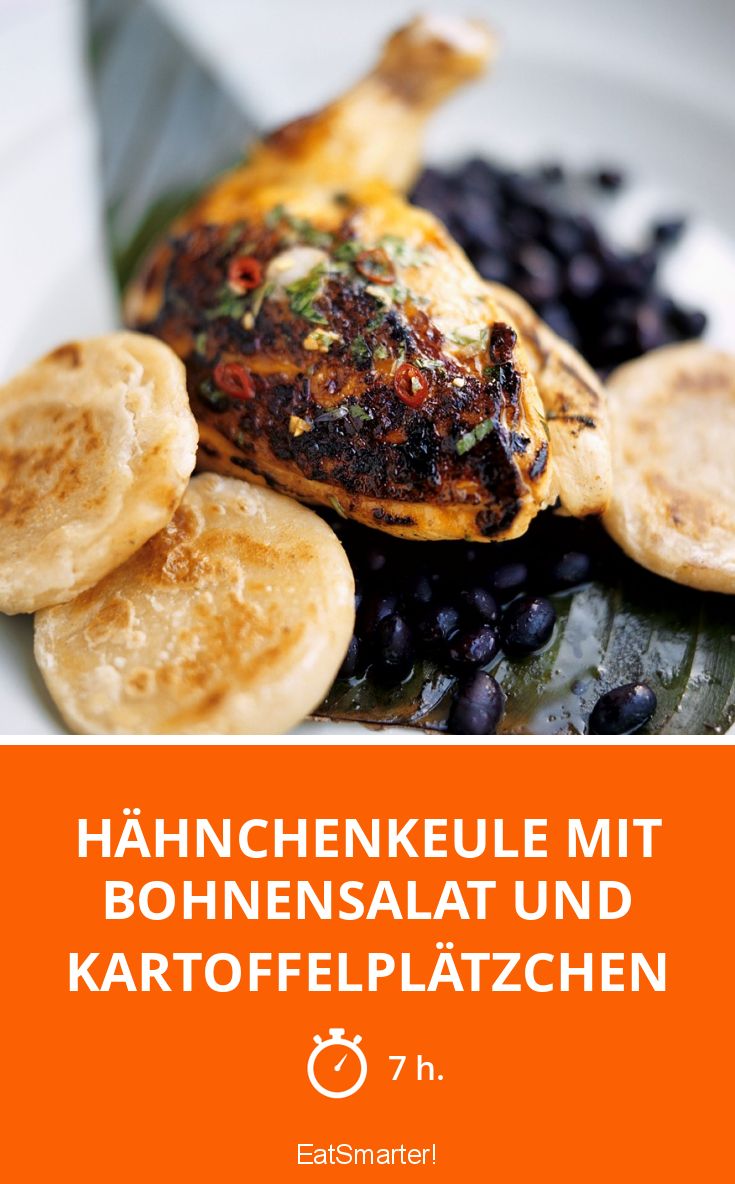 Hähnchenkeule mit Bohnensalat und Kartoffelplätzchen Rezept | EAT SMARTER