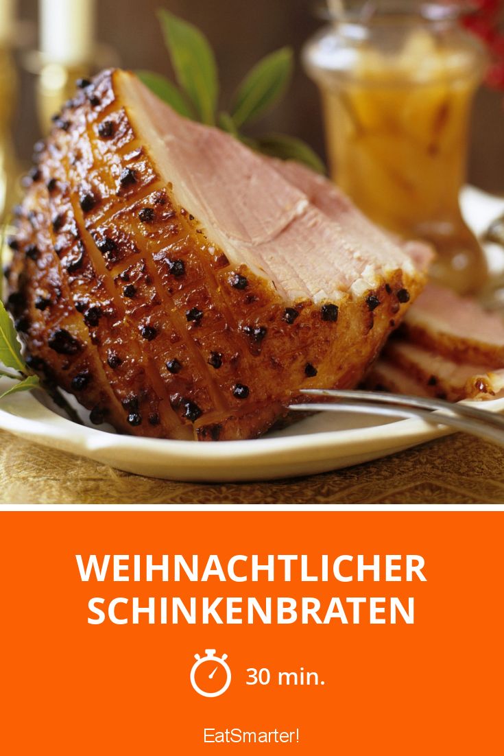Weihnachtlicher Schinkenbraten Rezept | EAT SMARTER