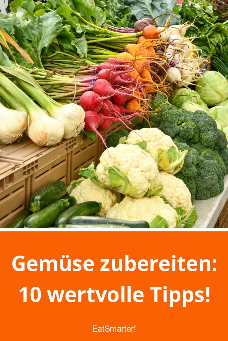 Gemüse zubereiten: Unsere 10 liebsten Tipps und Tricks | EAT SMARTER