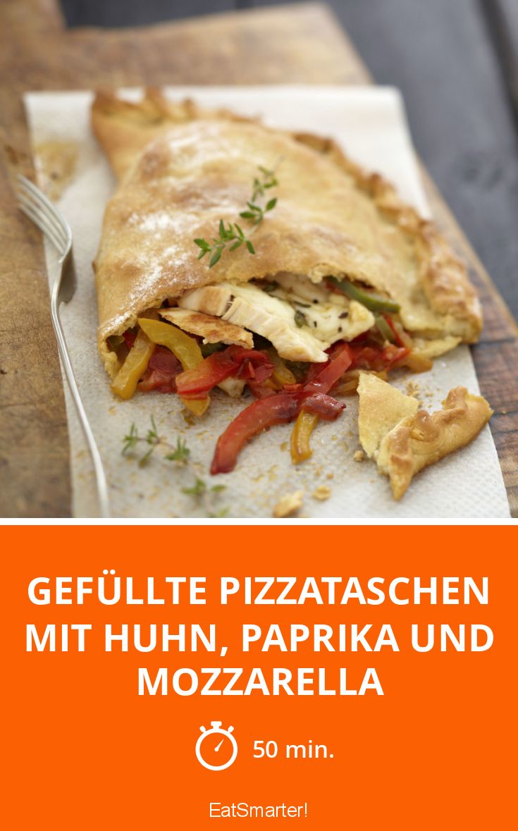 Gefüllte Pizzataschen mit Huhn, Paprika und Mozzarella Rezept | EAT SMARTER