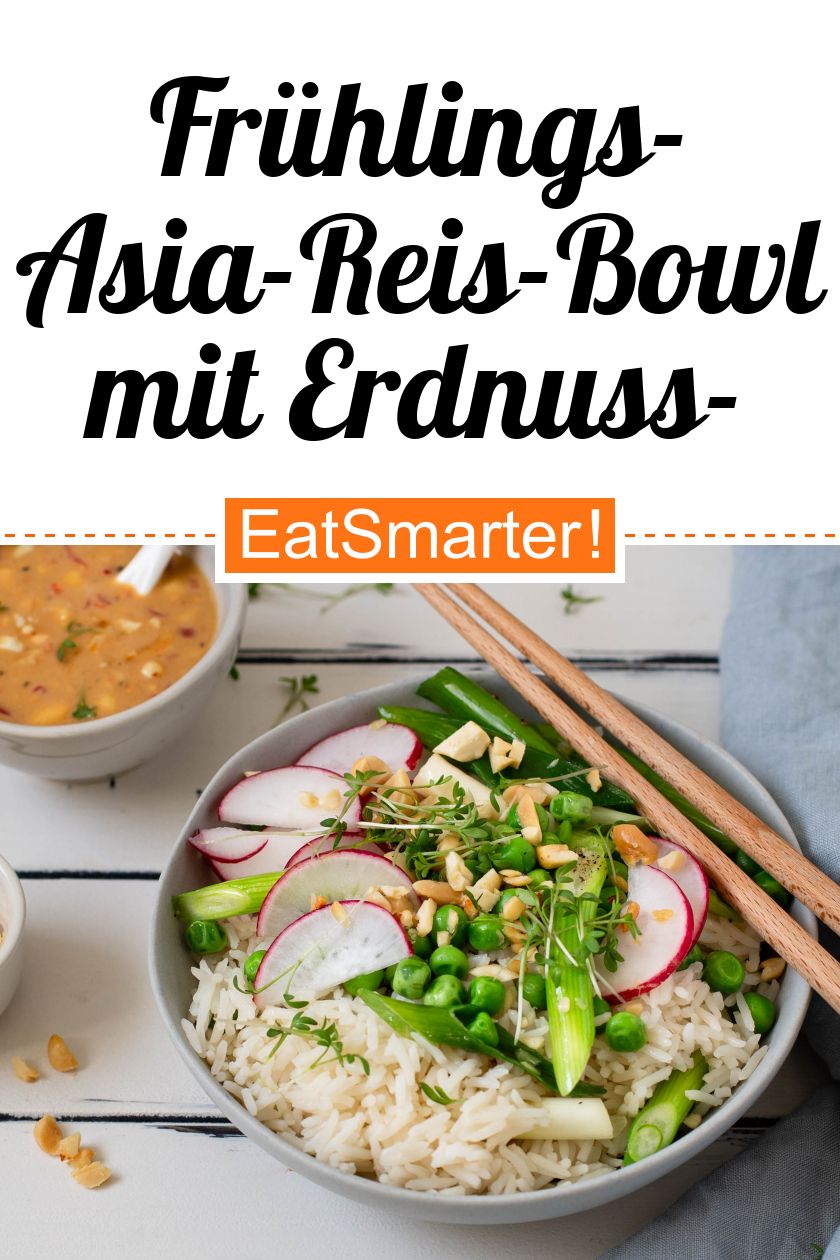 FrühlingsAsiaReisBowl mit ErdnussDressing Rezept EAT SMARTER