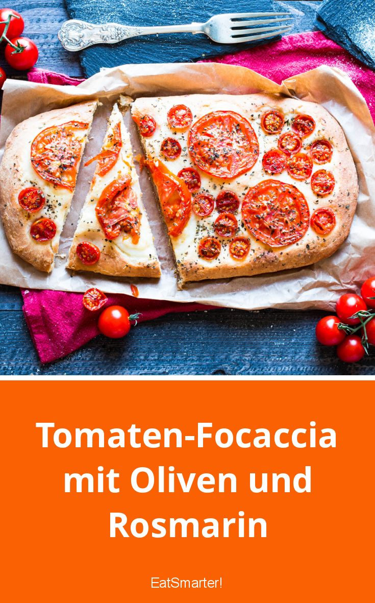 TomatenFocaccia mit Oliven und Rosmarin EAT SMARTER