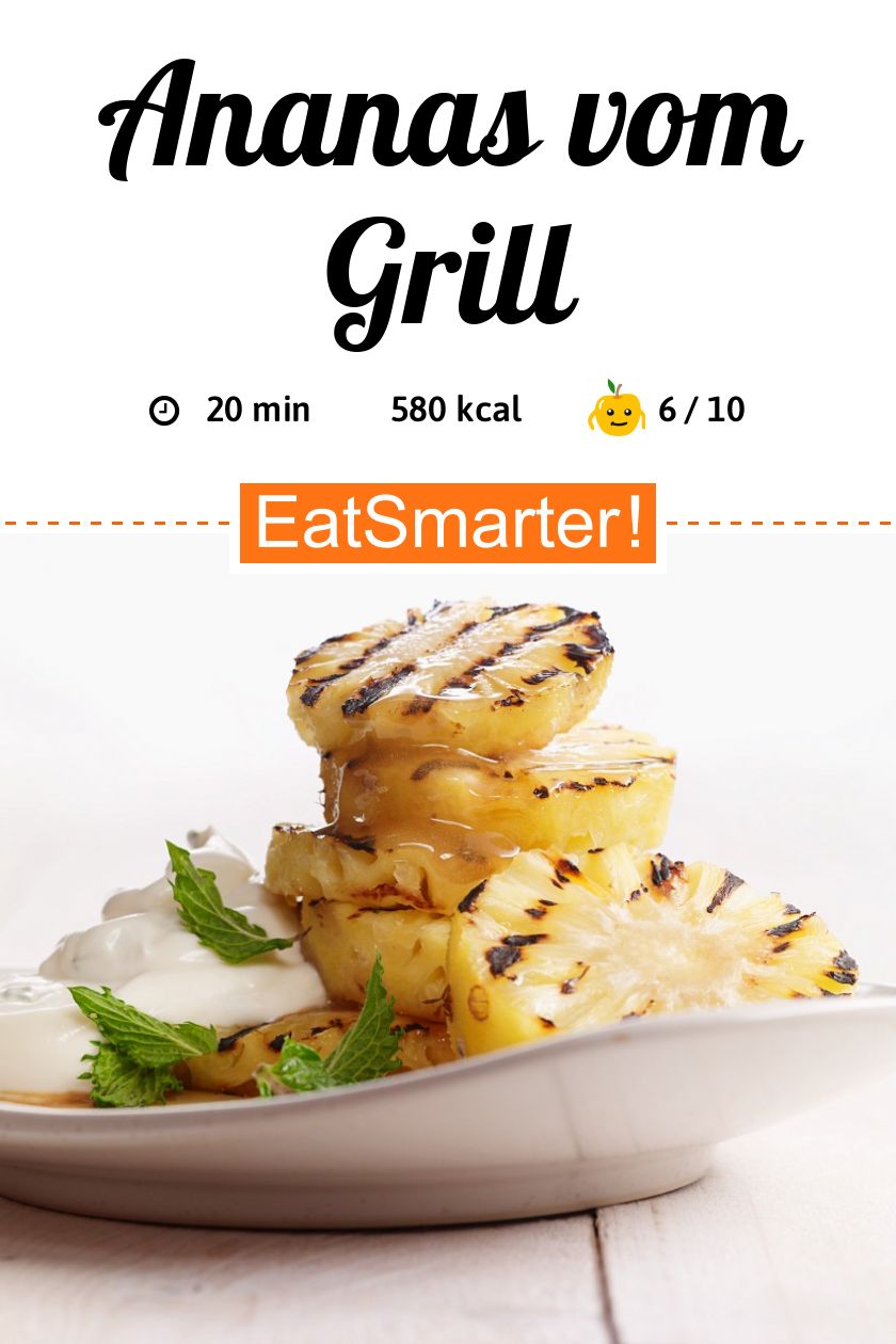 Ananas vom Grill Rezept EAT SMARTER