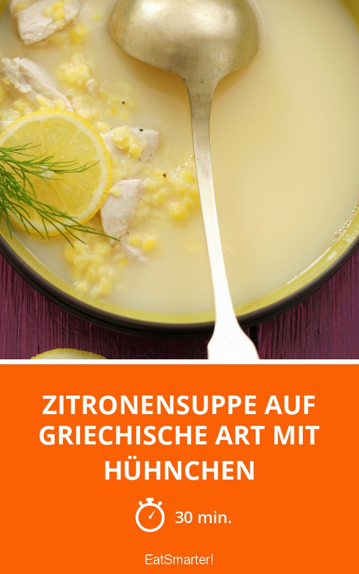 Zitronensuppe auf griechische Art mit Hühnchen Rezept | EAT SMARTER