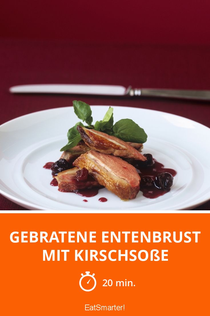 Gebratene Entenbrust mit Kirschsoße Rezept | EAT SMARTER