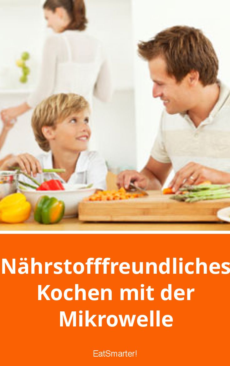 Nährstofffreundliches Kochen mit der Mikrowelle EAT SMARTER