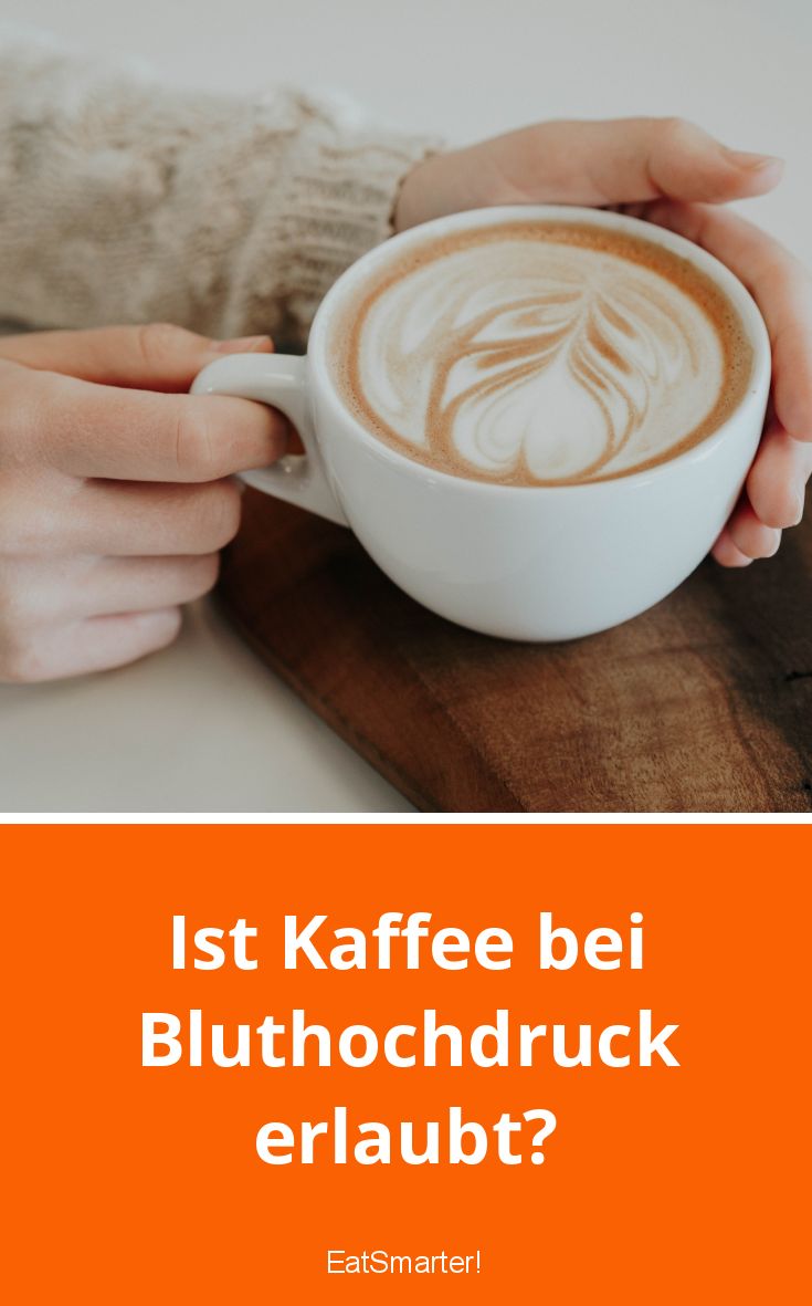 Soll Man Bei Bluthochdruck Kaffee Trinken