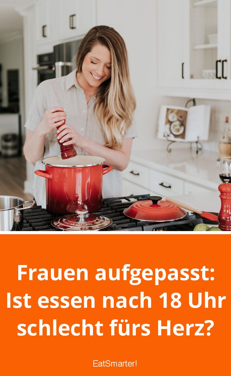 Sollten Frauen nach 18 Uhr nichts mehr essen? | EAT SMARTER