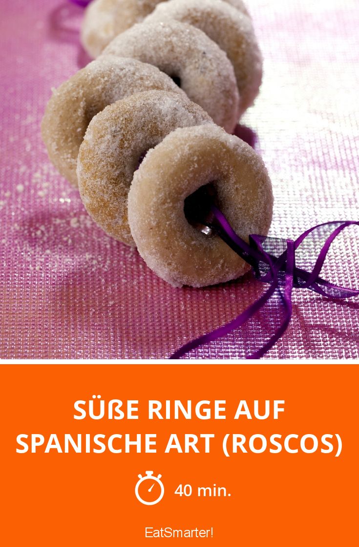 Süße Ringe auf spanische Art (Roscos) Rezept | EAT SMARTER
