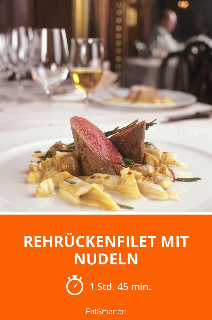 Rehrückenfilet mit Nudeln Rezept | EAT SMARTER