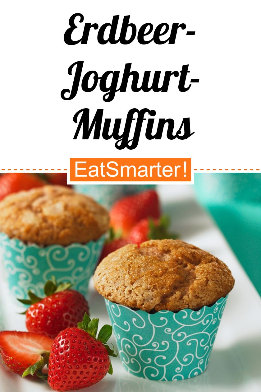 JoghurtMuffins mit Erdbeeren Rezept EAT SMARTER