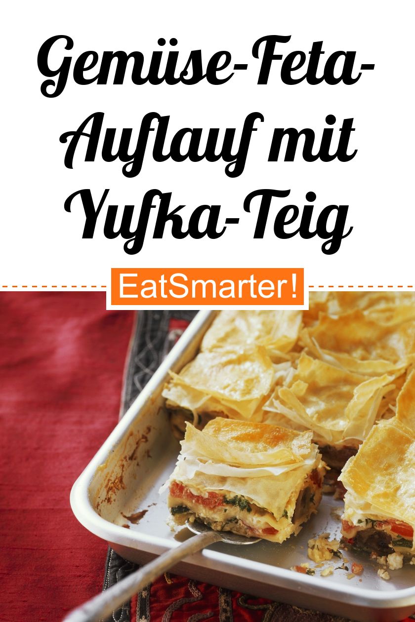 GemüseFetaAuflauf mit YufkaTeig (Börek) Rezept EAT SMARTER