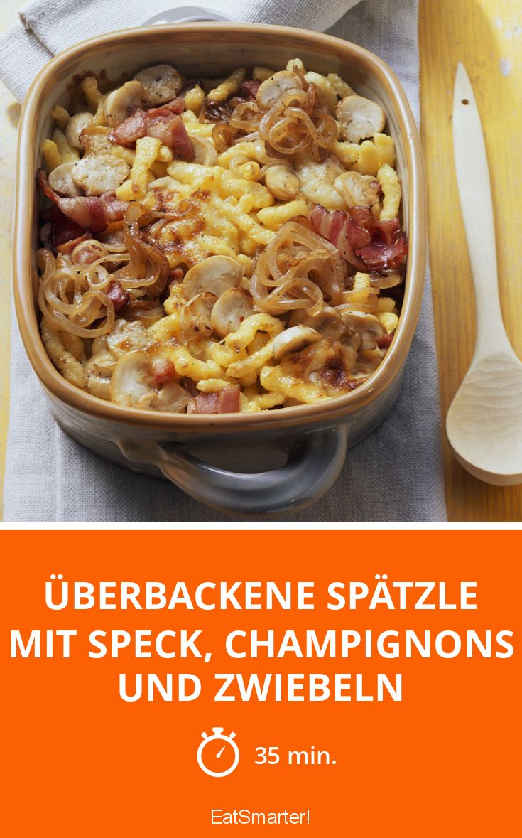 Überbackene Spätzle mit Speck, Champignons und Zwiebeln Rezept | EAT ...