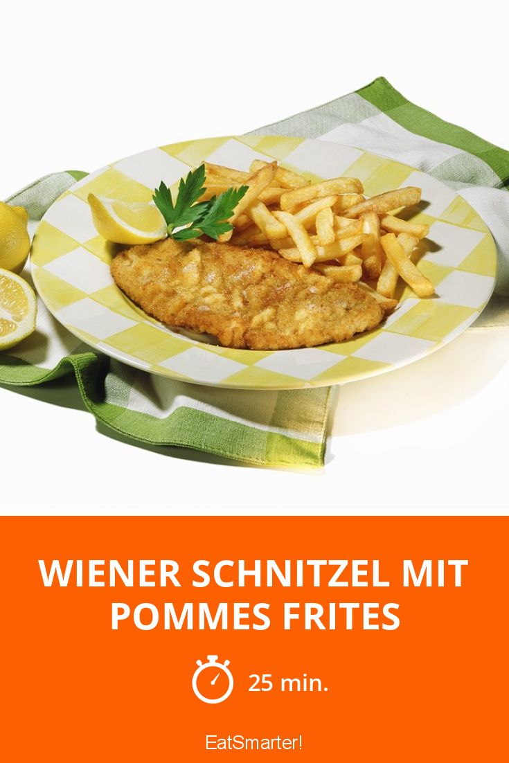 Wie Viel Kalorien Hat Schnitzel Mit Pommes Wiener Schnitzel mit Pommes frites Rezept | EAT SMARTER