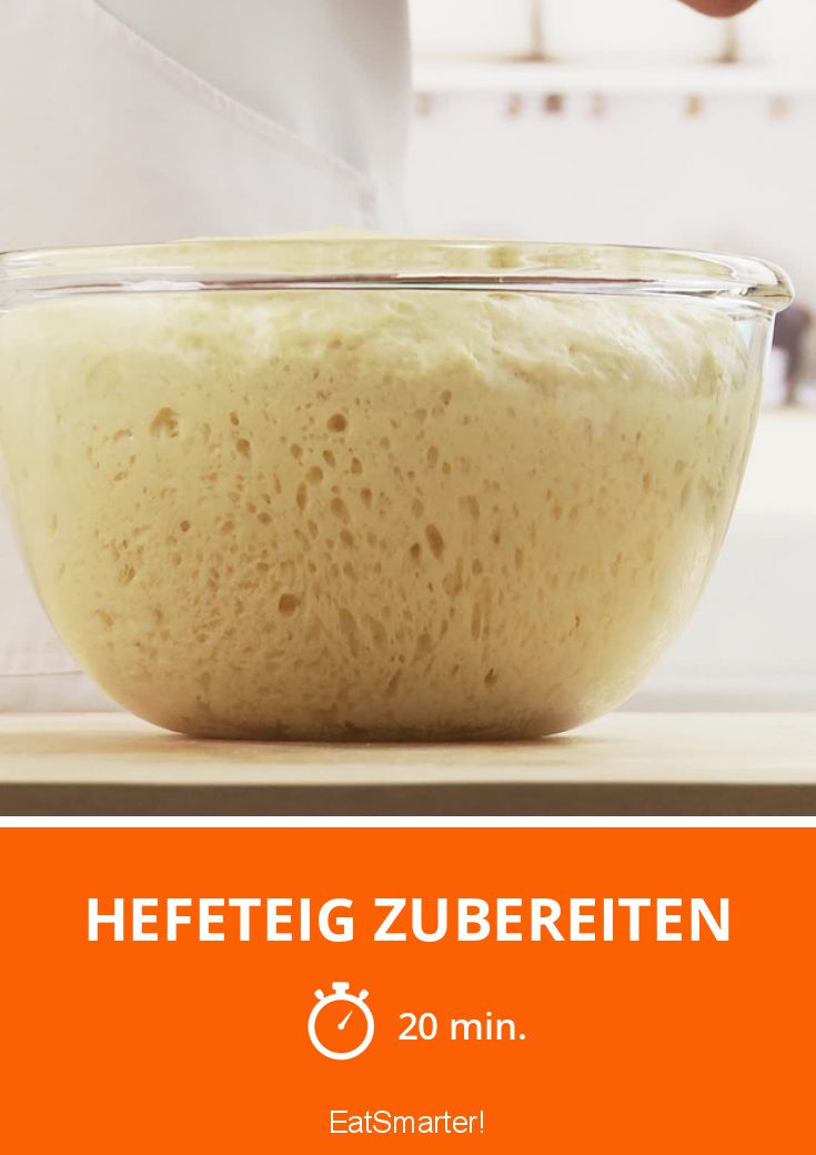 Hefeteig zubereiten Rezept | EAT SMARTER