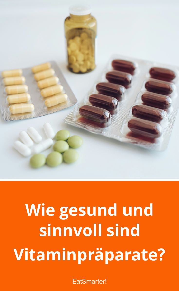 Wie gesund sind Vitaminpräparate? | EAT SMARTER