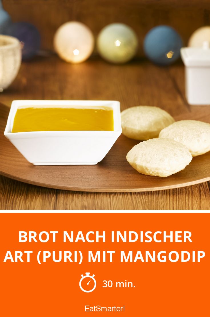 Brot nach indischer Art (Puri) mit Mangodip Rezept | EAT SMARTER