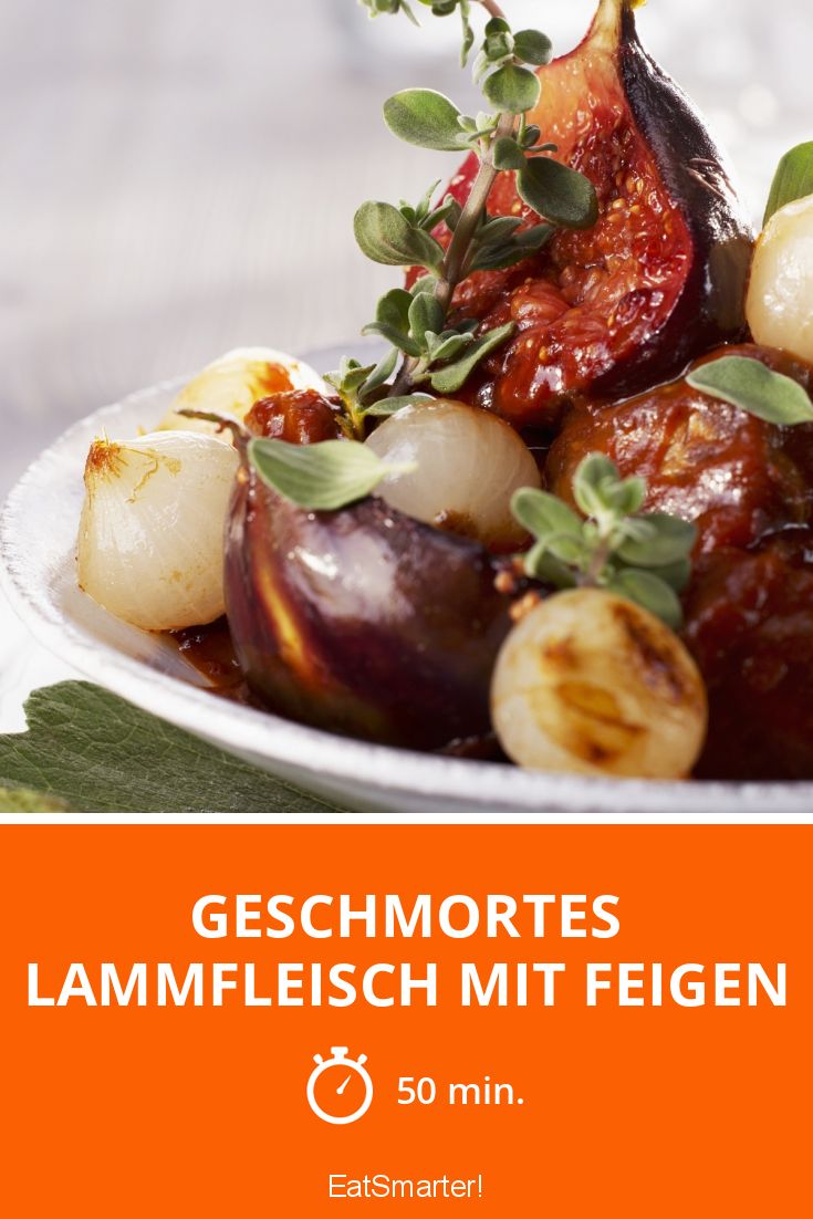 Geschmortes Lammfleisch mit Feigen Rezept | EAT SMARTER