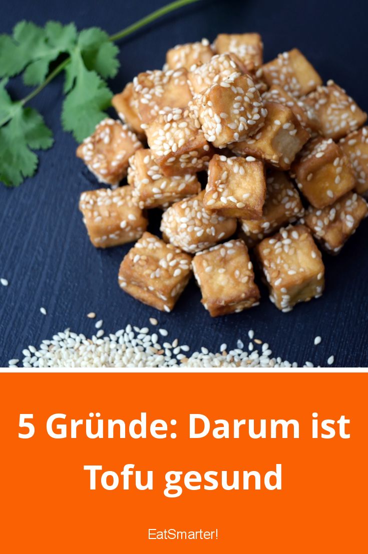 Tofu Kalorien, Nährwerte und Gesundheitsvorteile EAT SMARTER