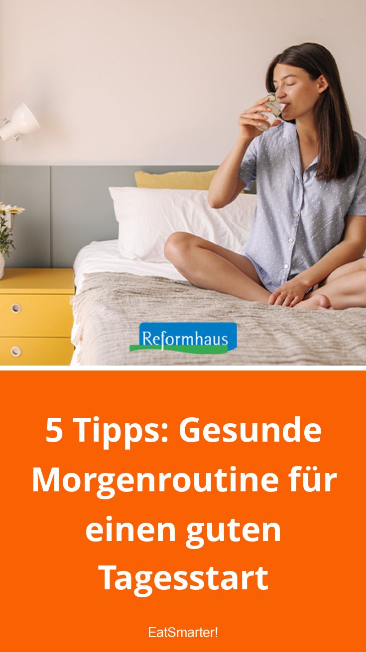 Gesunde Routine Gesunde Morgenroutine: 5 Tipps für einen guten Start in den Tag | EAT ...