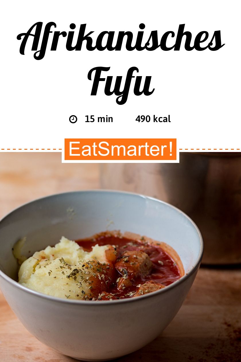Afrikanisches Fufu Rezept EAT SMARTER