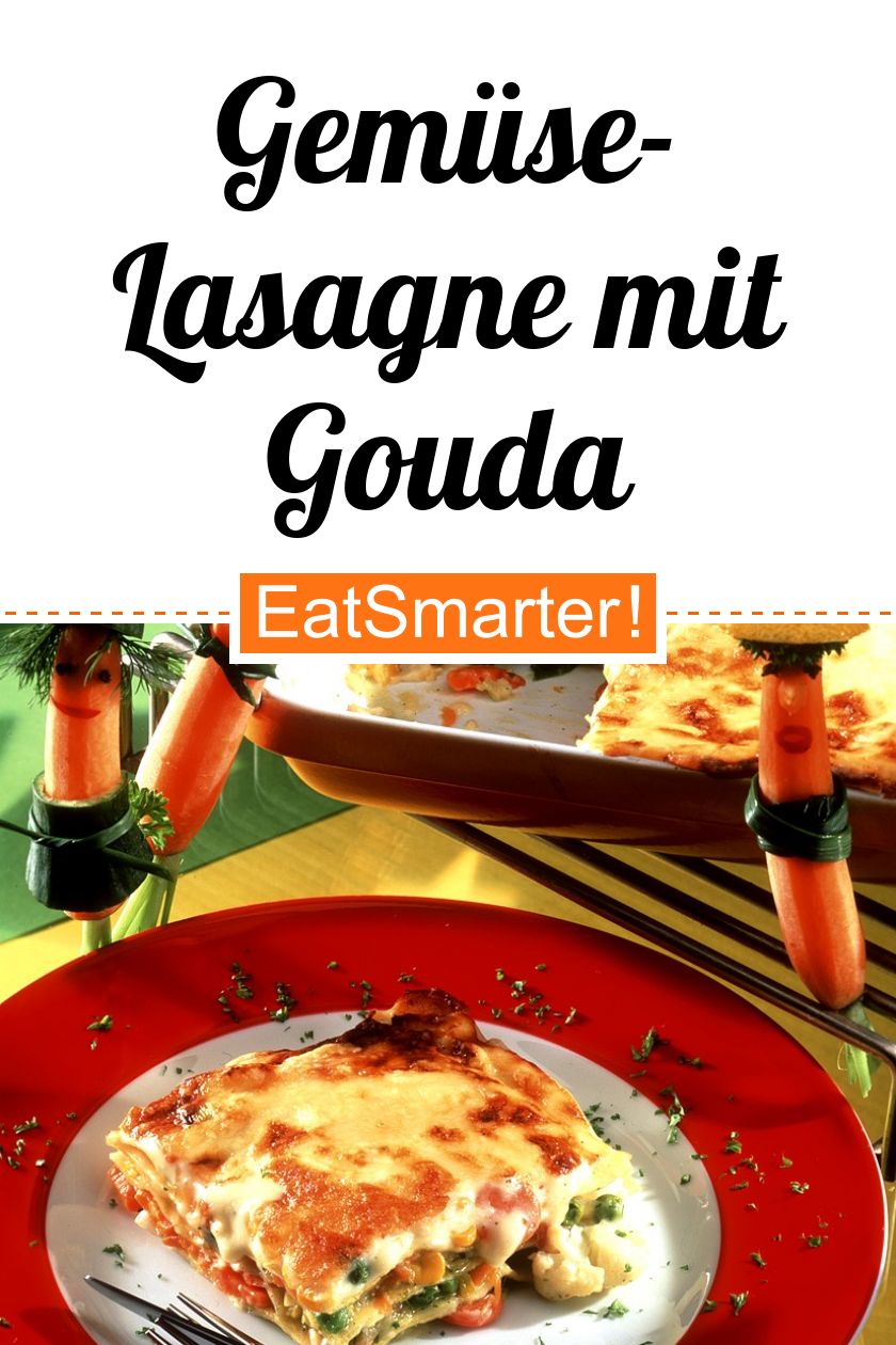 GemüseLasagne mit Gouda Rezept EAT SMARTER