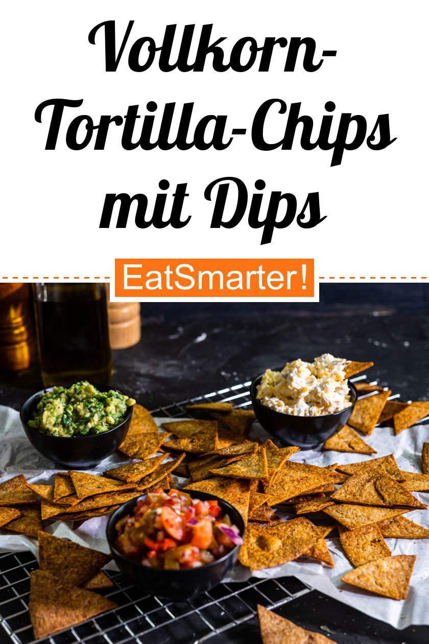 VollkornTortillaChips mit Dips Rezept EAT SMARTER