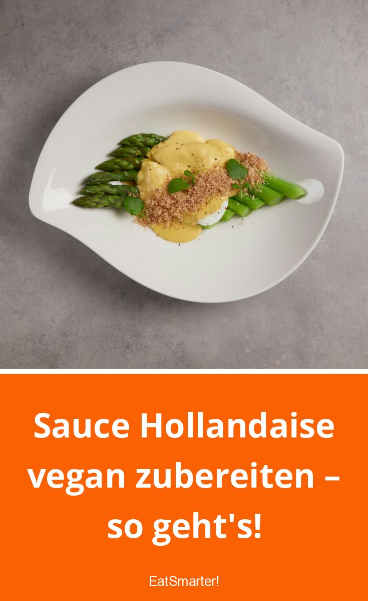 Sauce Hollandaise vegan richtig zubereiten EAT SMARTER