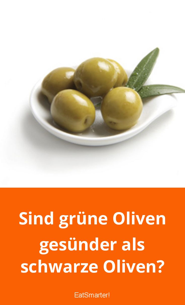 Sind grüne Oliven gesünder als schwarze Oliven? EAT SMARTER