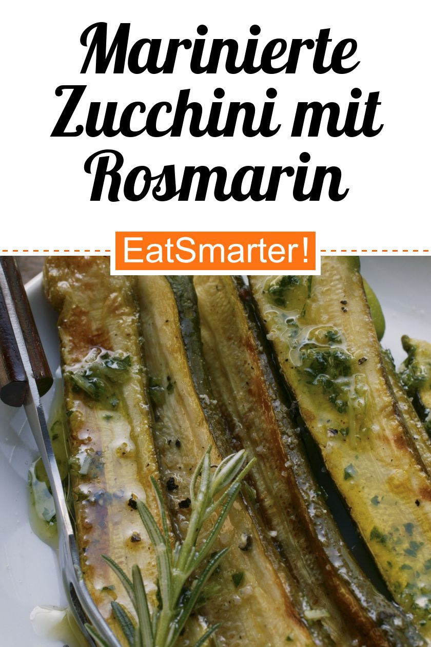 Marinierte Zucchini mit Rosmarin Rezept | EAT SMARTER
