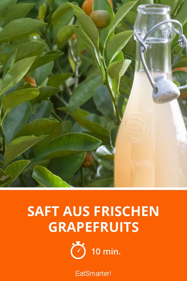 Saft aus frischen Grapefruits Rezept EAT SMARTER