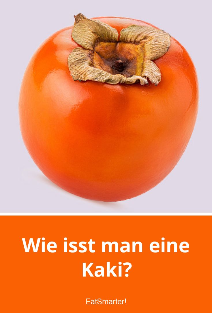 Kaki Nährwerte & Kalorien EAT SMARTER