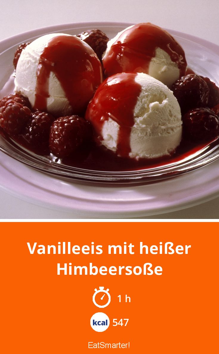 Vanilleeis mit heißer Himbeersoße Rezept | EAT SMARTER