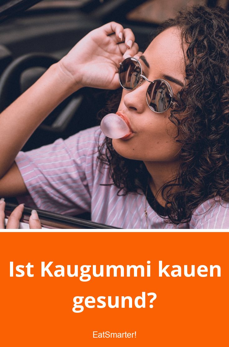 Darf Man Während Des Fastens Kaugummi Kauen Ist Kaugummi kauen gesund? | EAT SMARTER