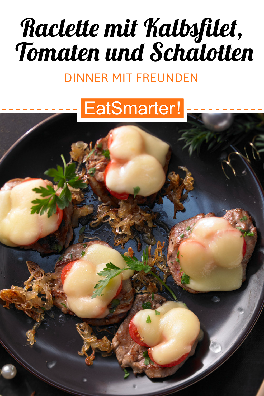 Rezept Raclette Raclette mit Kalbsfilet Rezept | EAT SMARTER