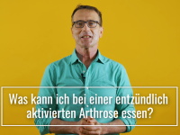 Was kann ich bei einer entzündlich aktivierten Arthrose essen?