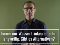 Was kann man statt Wasser trinken?